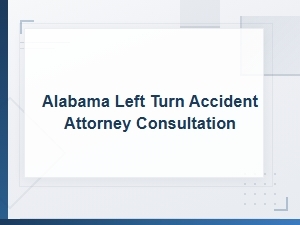 Alabama Left Turn Accident Legal Consultation